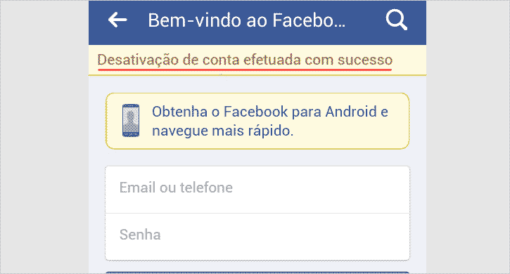 Desativação de conta do Facebook pelo celular efetuada com sucesso. Desativação de conta do Facebook pelo celular efetuada com sucesso.